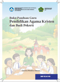 Buku Panduan Guru Pendidikan Agama Kristen dan Budi Pekerti SMP Kelas VIII