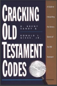 Cracking Old Testament codes: a guide to interpreting Old Testament literary forms