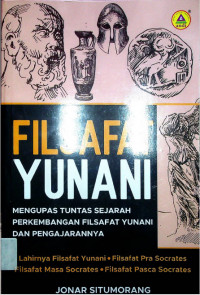 Filsafat Yunani: Mengupas Tuntas Sejarah Perkembangan Filsafat Yunani dan Pengajarannya