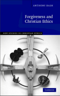 Forgiveness and Christian Ethics