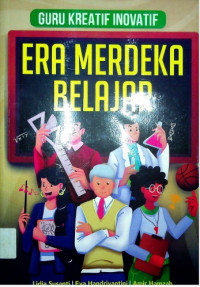 Guru Kreatif Inovatif Era Merdeka Belajar