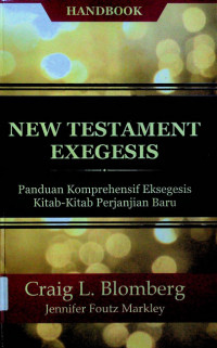 A Handbook of New Testament Exegesis: Panduan Komprehensif Eksegesseis Kitab-Kitab Perjanjian Baru