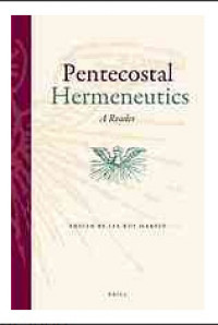 Pentecostal Hermeneutics: a reader