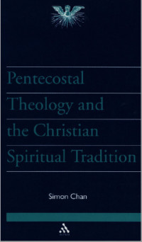 Pentecostal Theology and the Christian Spiritual Tradition