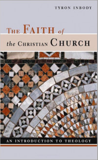 The Faith of the Christian Church: An Introduction to Theology