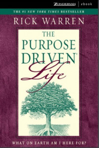 The Purpose Driven Life: What on Earth Am I Here For?