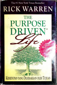 The Purpose Driver Live = Kehidupan Yang Digerakkan oleh Tujuan