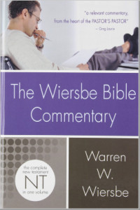 The Wiersbe Bible Commentary: New Testament