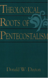 Theological Roots of Pentecostalism